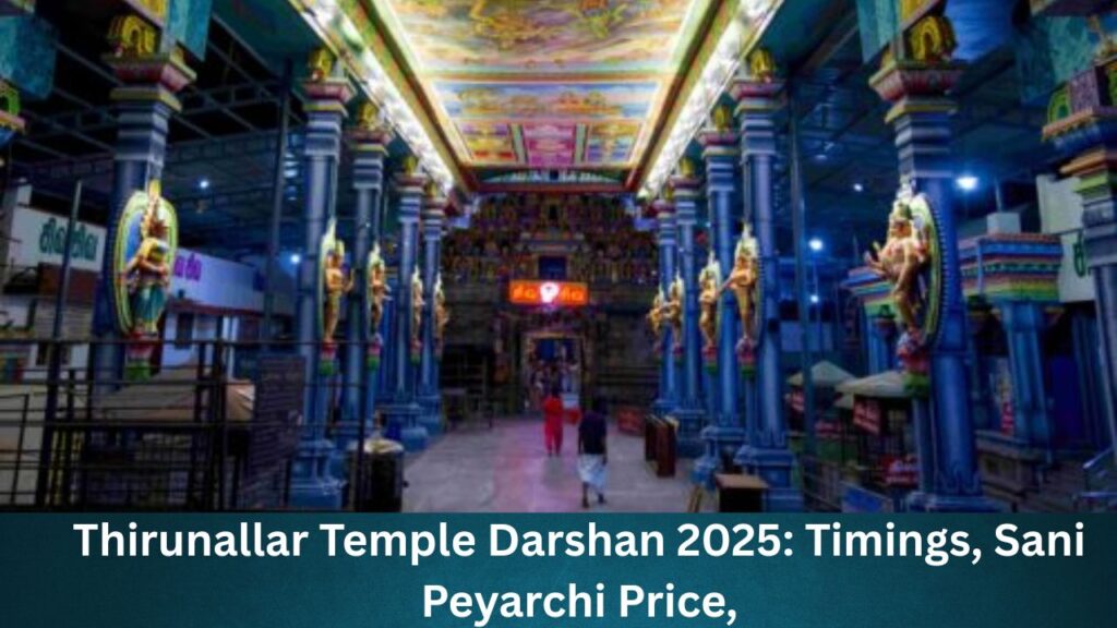 Thirunallar Temple Darshan 2025 Timings Sani Peyarchi Price