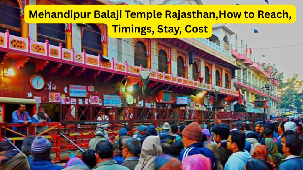 Mehandipur Balaji Temple Rajasthan,How to Reach